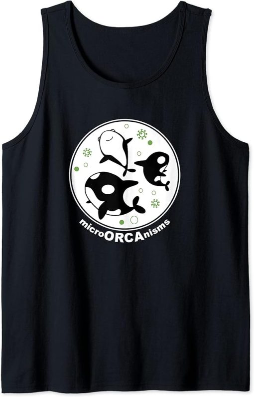Funny Microbiology - MicroORCAnisms - Orca Whale Lovers Tank Top