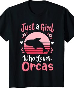 Kids Orca Just a Girl Who Loves Orcas T-Shirt