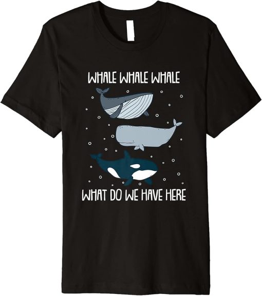 Whale Whale Whale What Do We Have Here - Orca Sperm whale Premium T-Shirt