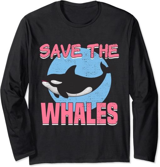 Save The Whales Climate Change Awareness Orca Whale Long Sleeve T-Shirt